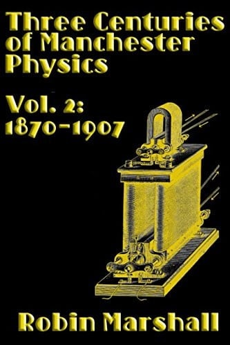 Manchester Physics 1870-1907