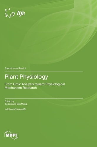 Plant Physiology From Omic Analysis Toward Physiological Mechanism Research