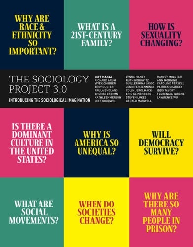 The Sociology Project 3.0: Introducing the Sociological Imagination