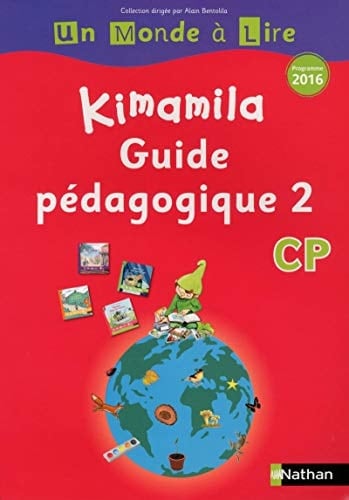Français CP Kimamila Un Monde à Lire série rouge Guide pédagogique 2
