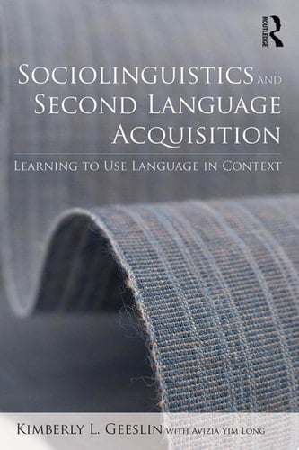 Sociolinguistics and Second Language Acquisition Learning to Use Language in Context