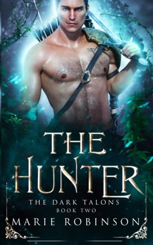 The Hunter: A Fantasy Romance (The Dark Talons)