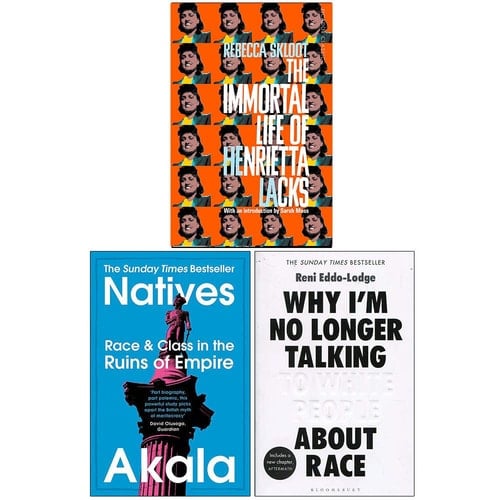 The Immortal Life of Henrietta Lacks, Natives, Why Im No Longer Talking To White People About Race 3 Books Collection Set