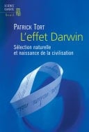 L'effet Darwin - Sélection naturelle et naissance de la civilisation