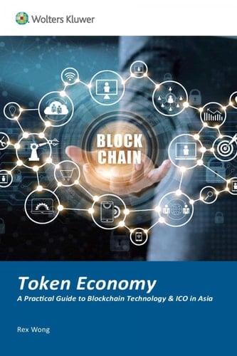Token Economy: A Practical Guide to Blockchain Technology and ICO in Asia