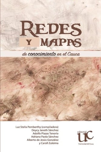 Redes y mapas de conocimiento en el Cauca