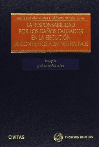 La responsabilidad por los daños causados en la ejecución de contratos administrativos
