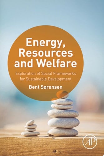 Energy, Resources and Welfare Exploration of Social Frameworks for Sustainable Development