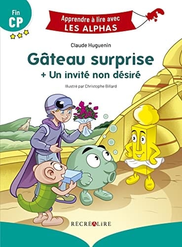 Gâteau surprise ; Un invité non désiré Fin CP