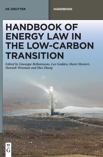 Handbook of Energy Law in the Low-carbon Transition