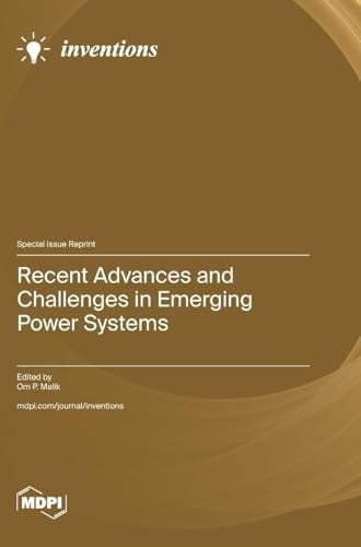 Recent Advances and Challenges in Emerging Power Systems