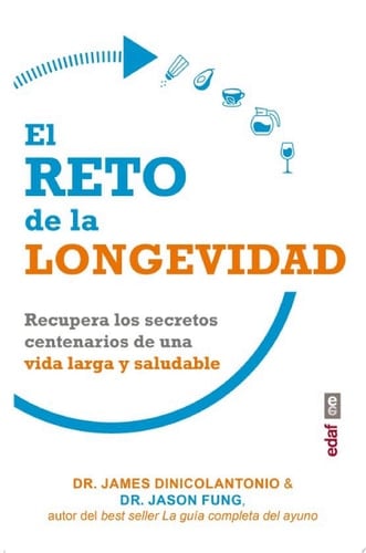 El reto de la longevidad Recupera los secretos centenarios de una vida larga y saludable