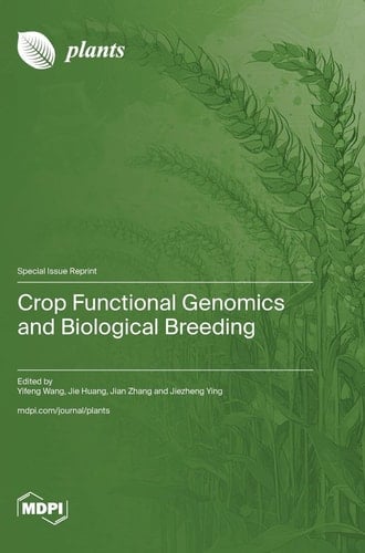 Crop Functional Genomics and Biological Breeding