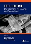 Cellulose Development, Processing, and Applications