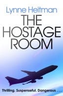 The Hostage Room A twisty, exciting aviation thriller that will hook you from the first page