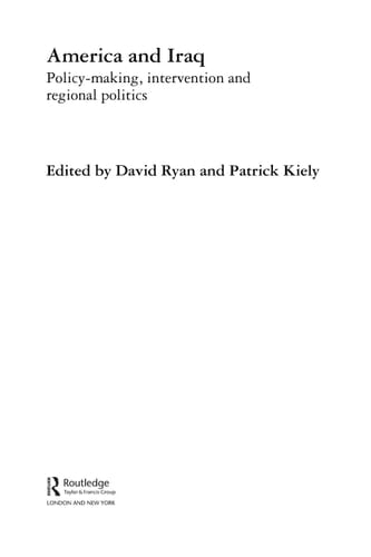 America and Iraq: policy-making, intervention and regional politics