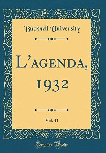 L' Agenda, 1932, Vol. 41 (Classic Reprint)
