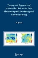 Theory and Approach of Information Retrievals from Electromagnetic Scattering and Remote Sensing