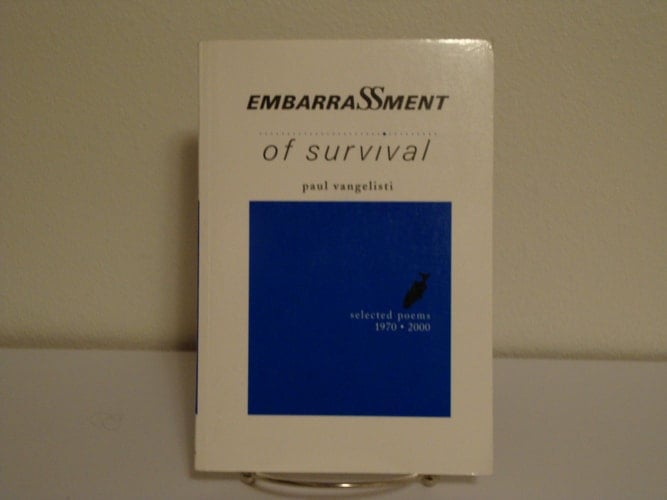 Embarrassment of Survival: Selected Poems 1970-2000