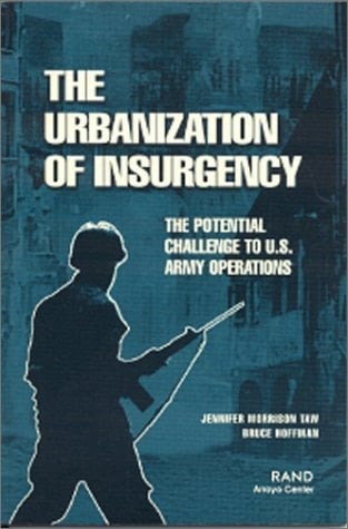 The Urbanization of Insurgency The Potential Challenge to U.S. Army Operations