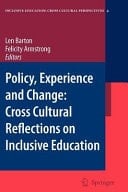Policy, Experience and Change: Cross-Cultural Reflections on Inclusive Education