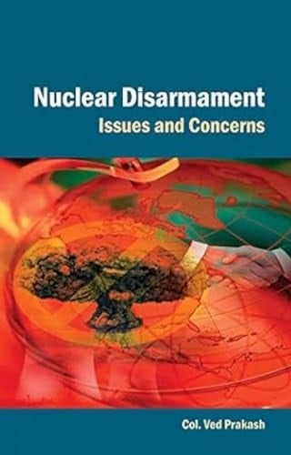 Nuclear Disarmament Issues and Concerns