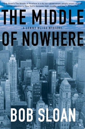 The Middle of Nowhere A Lenny Bliss Mystery