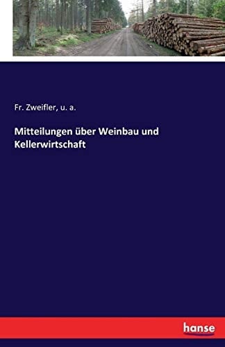 Mitteilungen über Weinbau und Kellerwirtschaft