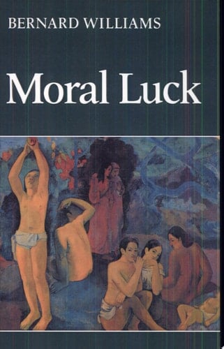 Moral Luck Philosophical Papers 1973-1980