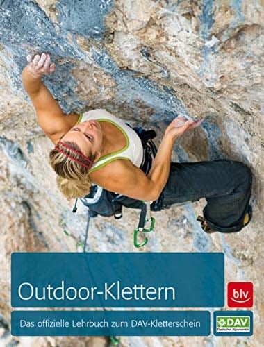 Outdoor-Klettern Das offizielle Lehrbuch zum DAV-Kletterschein