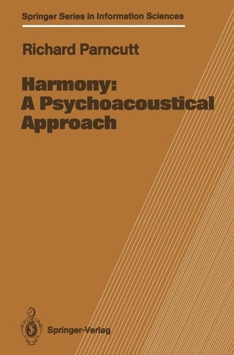 Harmony: A Psychoacoustical Approach (Springer Series in Information Sciences)