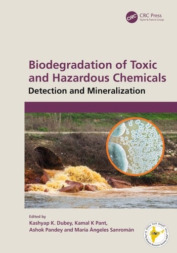 Biodegradation of Toxic and Hazardous Chemicals Detection and Mineralization