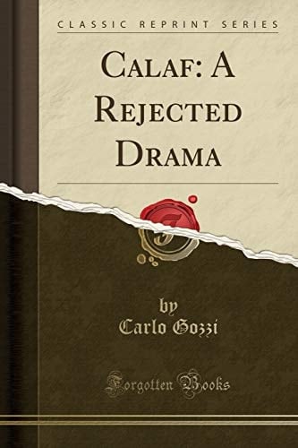 Calaf: A Rejected Drama