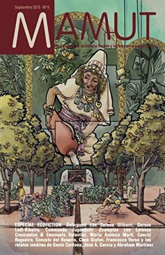 MAMUT 6. Eco-Logos Genealogía de la Ciencia Ficción y lo Fantástico en Las Artes