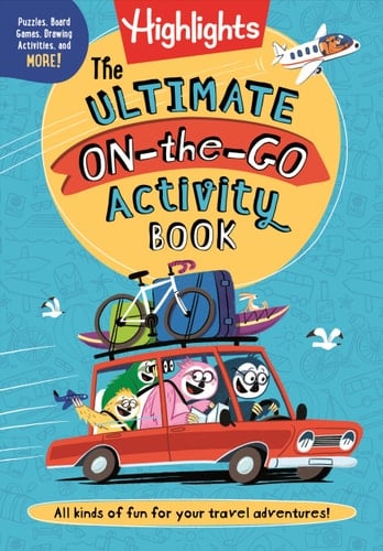 The Ultimate On-the-Go Activity Book Travel Games and Activities Book for Kids, Packed with Road Trip Fun, Travel Games for Kids and Screen-Free Car Activities