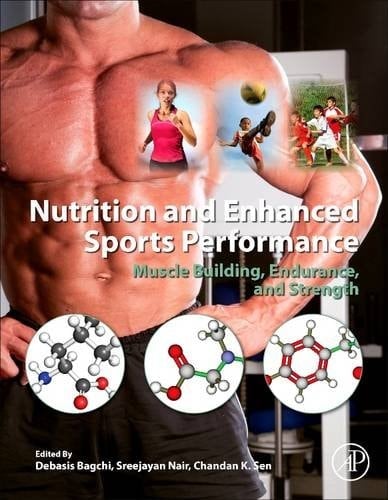 Nutrition and Enhanced Sports Performance Muscle Building, Endurance, and Strength