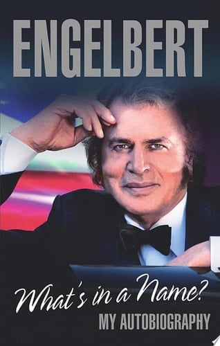 Engelbert - What's In A Name? My Autobiography