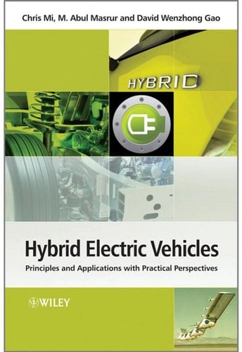 Hybrid Electric Vehicles Principles and Applications with Practical Perspectives