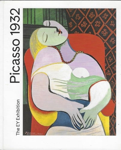 Picasso 1932 Love, Fame, Tragedy : the EY Exhibition