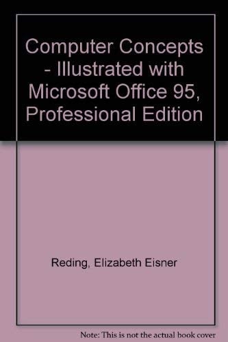 Computer Concepts with Microsoft Office 95, Professional Edition A First Course