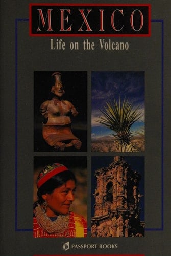 Mexico Life on the Volcano