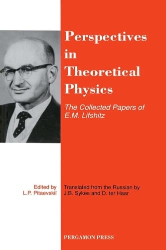 Perspectives in Theoretical Physics: The Collected Papers of EMLifshitz