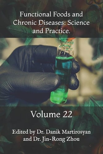 Functional Foods and Chronic Diseases Science and Practice.: Volume 22