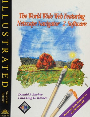 The World Wide Web Featuring Netscape Navigator 2 Software