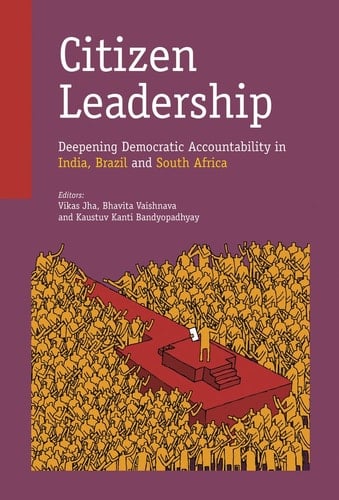 Citizen Leadership Deepening Democratic Accountability in India, Brazil, and South Africa