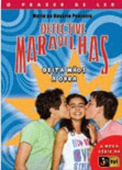 Detective Maravilhas Deita Mãos à Obra (Portuguese Edition)