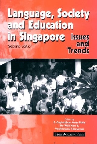 Language, Society and Education in Singapore: Issues and Trends