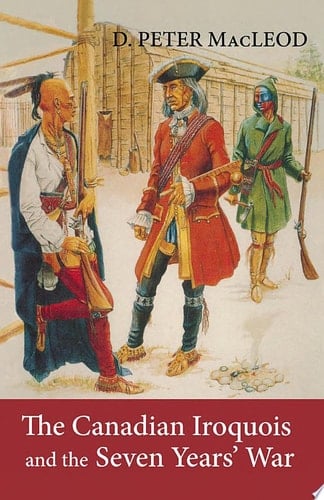The Canadian Iroquois and the Seven Years' War