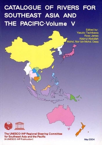 Catalogue of rivers for Southeast Asia and the Pacific, vol. V