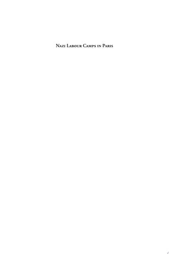 Nazi Labour Camps in Paris Austerlitz, Lévitan, Bassano, July 1943-August 1944